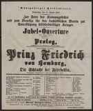 Jubel-Ouveture / C. M. von Weber
Prolog (gesprochen von Herrn Reinhardt) / K. S.
Prinz Friedrich von Homburg, oder: Die Schlacht bei Fehrbellin / Heinrich von Kleist