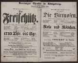 1733 Thlr. 22 1/2 Sgr. / Jakobsohn, Lang
La Cosmopolitana / ---
Der Freischütz / C. M. v. Weber
Grand Pas espagnol / ---
Die Virtuosen / Bauernfeld
Rosa und Röschen / Charlotte Birch-Pfeiffer