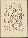 Vorschaubild von Victor Hugo: Sieger zu sein ist wenig ... Kalligraphie von Friedrich Poppl.