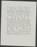 Johann Wolfgang von Goethe: Den Stoff sieht jedermann vor sich ... Kalligraphie von Friedrich Poppl.