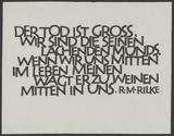 Rainer Maria Rilke: Der Tod ist groß ... Kalligraphie von Friedrich Poppl.