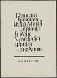 Friedrich Schiller: Denn aus Gemeinem ist der Mensch gemacht ... Kalligraphie von Friedrich Poppl.